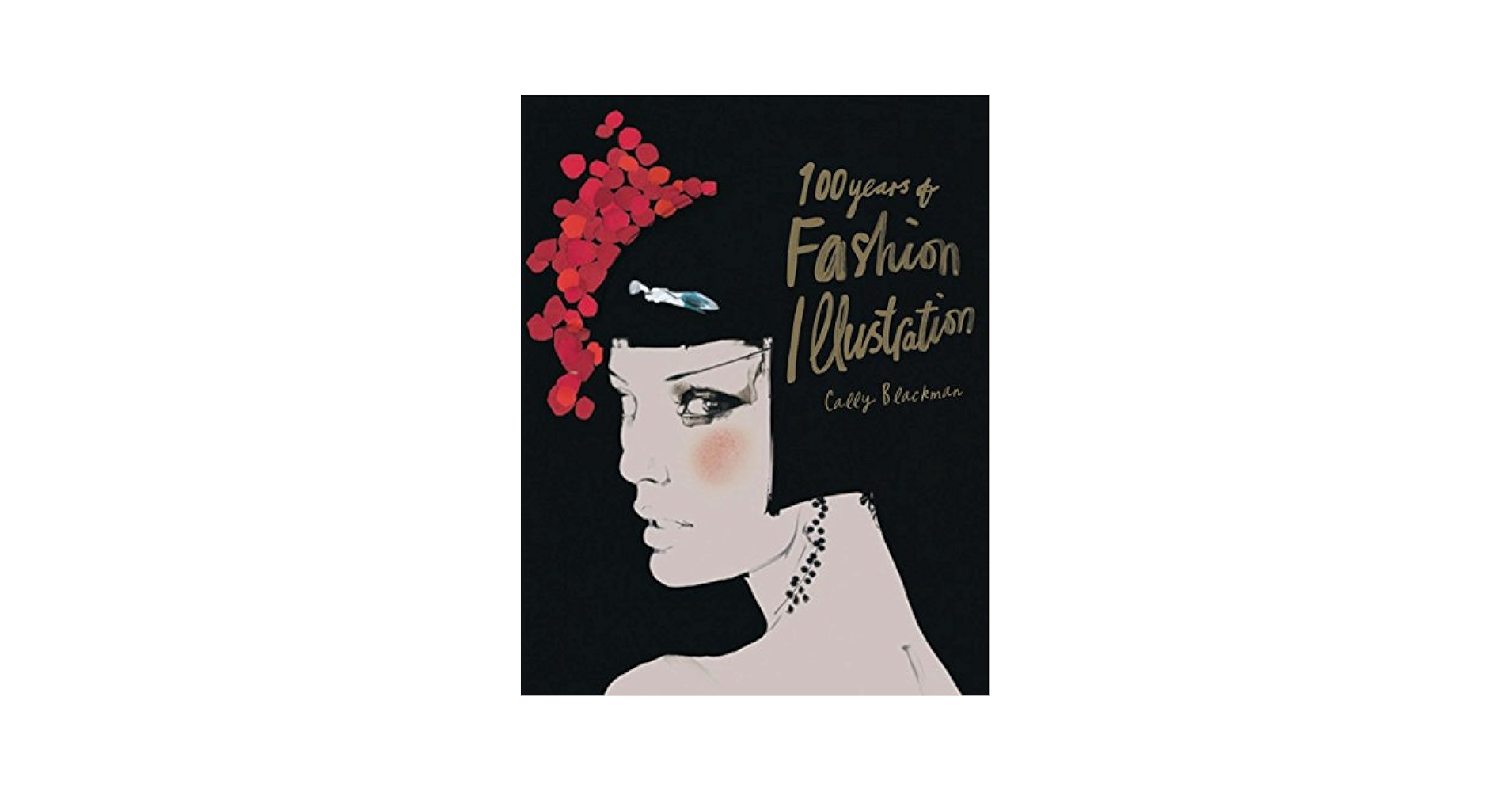100 Years of Fashion Illustration mini: Blackman, Cally